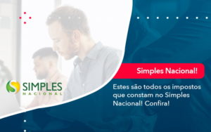 Simples Nacional Conheca Os Impostos Recolhidos Neste Regime 1 - Batista Contabilidade