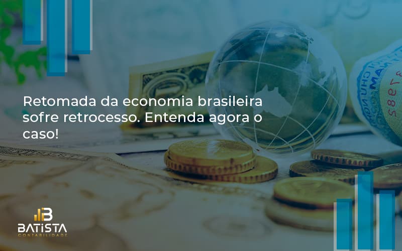 Retomada Da Economia Batista Contabilidade - Batista Contabilidade